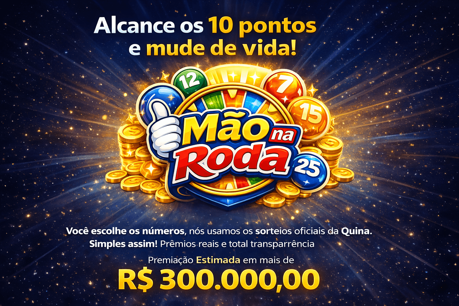 Mão na Roda 25 — Alcance os 10 pontos e mude de vida!